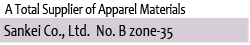 A Total Supplier of Apparel Materials Sankei Co., Ltd.  No. B zone-35