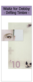 Waltz for Debby -Drifting Timbre-