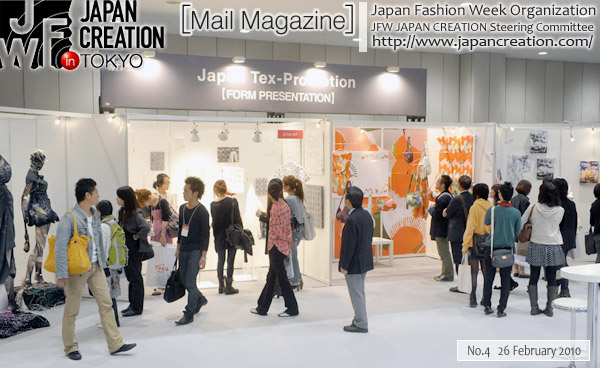 JFW JAPAN CREATION [Mail Magazine] Japan Fashion Week Organization JFW JAPAN CREATION Steering Committee http://www.japancreation.com/