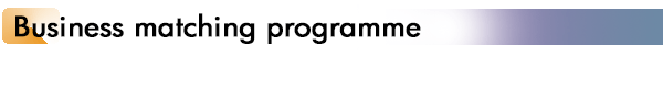 INDEX[4]Business matching programme
