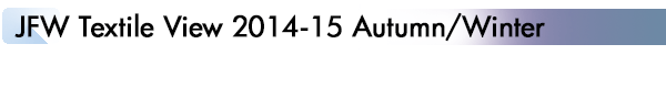 INDEX[1]JFW Textile View 2014-15 Autumn/Winter