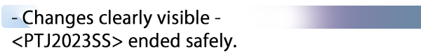 INDEX[2] - Changes clearly visible - <PTJ2023SS> ended safely.