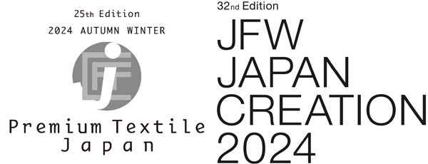 25th Premium Textile Japan 2024 Autumn/Winter / 32nd Edition JFW JAPAN CREATION 2024