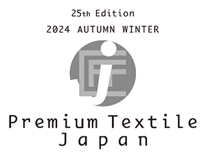 25th Premium Textile Japan 2024 Autumn/Winter
