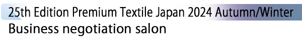 INDEX[2] 25th Edition Premium Textile Japan 2024 Autumn/Winter Business negotiation salon