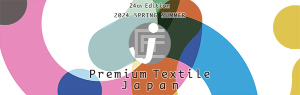 24th Edition 2024 Spring Summer Premium Textile Japan