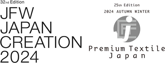 32nd Edition JFW JAPAN CREATION 2024 / 25th Edition Premium Textile Japan 2024 A/W