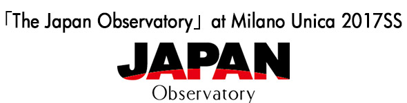 photo_「The Japan Observatory」at Milano Unica 2017SS