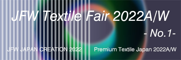 JFW Textile Fair 2022A/W - No.1 -